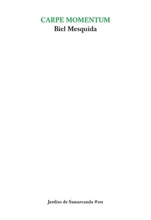 CARPE MOMENTUM | 9788497667265 | MESQUIDA, BIEL | Llibreria La Gralla | Llibreria online de Granollers