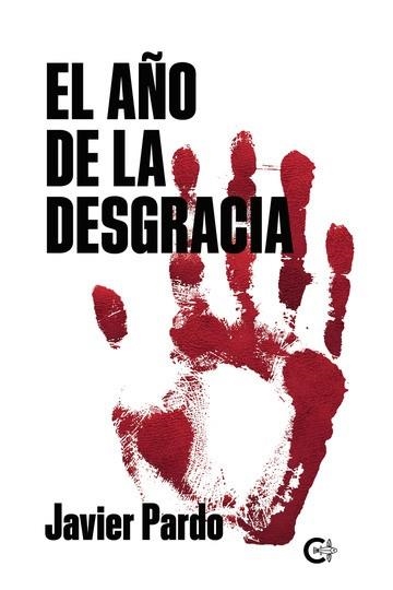 AÑO DE LA DESGRACIA, EL | 9788418548567 | PARDO, JAVIER | Llibreria La Gralla | Librería online de Granollers