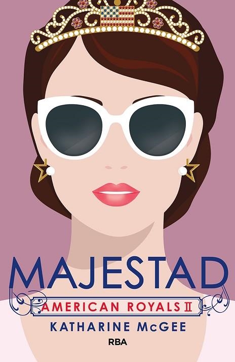 AMERICAN ROYALS 2. MAJESTAD | 9788427220874 | MCGEE KATHARINE | Llibreria La Gralla | Librería online de Granollers