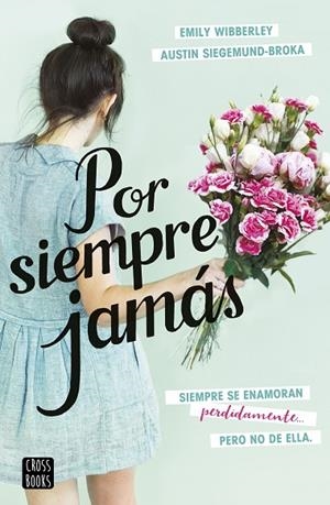 POR SIEMPRE JAMÁS | 9788408237846 | SIEGEMUND-BROKA, AUSTIN/WIBBERLEY, EMILY | Llibreria La Gralla | Librería online de Granollers