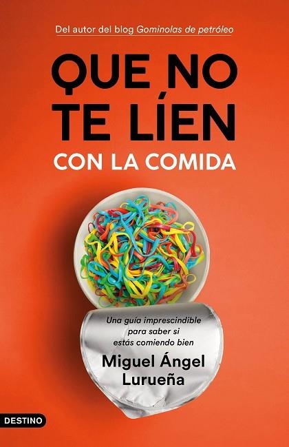 QUE NO TE LÍEN CON LA COMIDA | 9788423358755 | LURUEÑA, MIGUEL ÁNGEL | Llibreria La Gralla | Llibreria online de Granollers