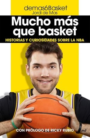 MUCHO MÁS QUE BASKET | 9788427047389 | DEMAS6BASKET (JORDI DE MAS) | Llibreria La Gralla | Librería online de Granollers
