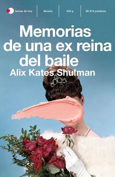 MEMORIAS DE UNA EX REINA DEL BAILE | 9788499988511 | SHULMAN, ALIX KATE | Llibreria La Gralla | Librería online de Granollers