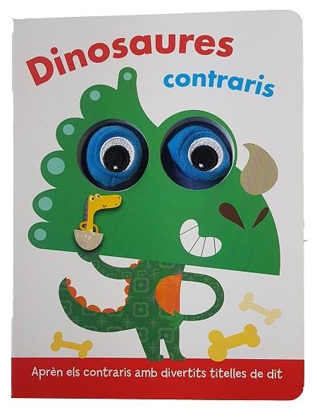 DINOSAURES CONTRARIS. APREN ELS CONTRARIS AMB DIVERTITS TITELLES DE DIT | 9788413346373 | Llibreria La Gralla | Llibreria online de Granollers