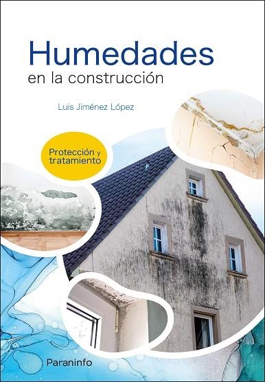HUMEDADES EN LA CONSTRUCCIÓN. PROTECCIÓN Y TRATAMIENTO | 9788428340458 | JIMÉNEZ LÓPEZ, LUIS | Llibreria La Gralla | Librería online de Granollers