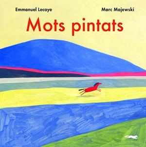 MOTS PINTATS | 9788412270426 | LECAYE, EMMANUEL | Llibreria La Gralla | Llibreria online de Granollers