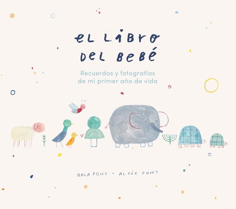 LIBRO DEL BEBÉ, EL  | 9788418538018 | PONT, GALA; FONT, ALEIX | Llibreria La Gralla | Librería online de Granollers