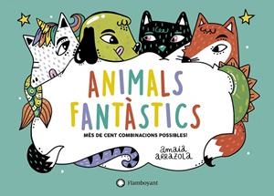 ANIMALS FANTÀSTICS | 9788418304019 | ARRAZOLA, AMAIA | Llibreria La Gralla | Librería online de Granollers