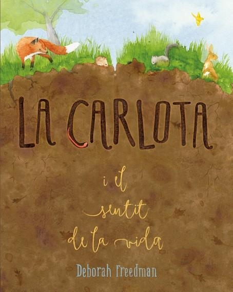 CARLOTA I EL SENTIT DE LA VIDA, LA  | 9788412205657 | FREEDMAN, DEBORAH | Llibreria La Gralla | Librería online de Granollers