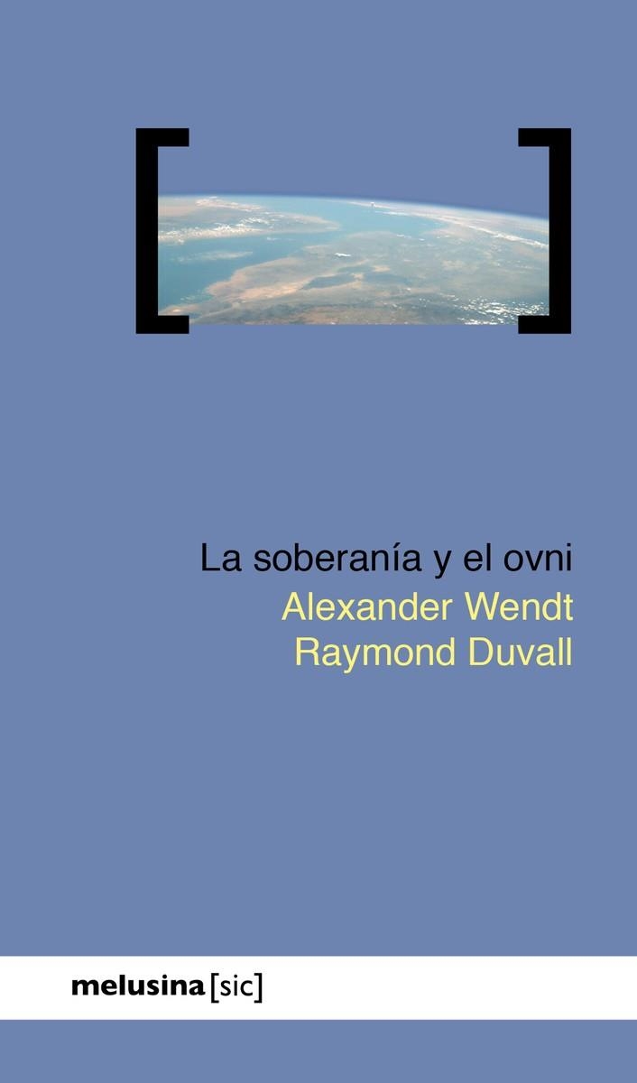 SOBERANÍA Y EL OVNI, LA  | 9788418403248 | DUVALL RAYMOND ; WENDT ALEXANDER | Llibreria La Gralla | Llibreria online de Granollers