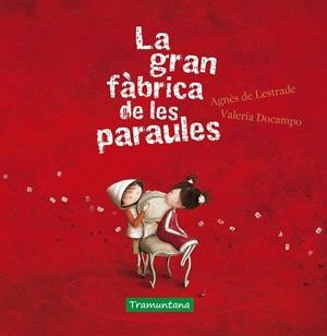 GRAN FÀBRICA DE LES PARAULES, LA  | 9788417303891 | LESTRADE, AGNÈS DE | Llibreria La Gralla | Librería online de Granollers