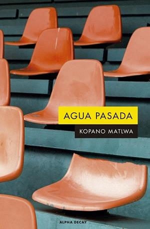 AGUA PASADA | 9788412290110 | MATLWA, KOPANO | Llibreria La Gralla | Librería online de Granollers