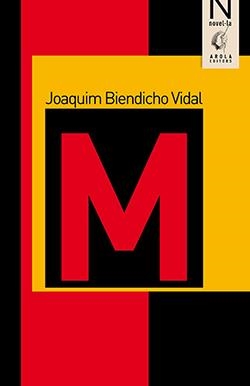 M (AROLA) | 9788412142488 | BIENDICHO, JOAQUIM | Llibreria La Gralla | Llibreria online de Granollers