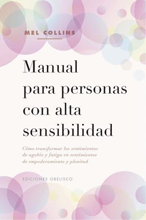 MANUAL PARA PERSONAS CON ALTA SENSIBILIDAD | 9788491116813 | COLLINS, MEL | Llibreria La Gralla | Llibreria online de Granollers