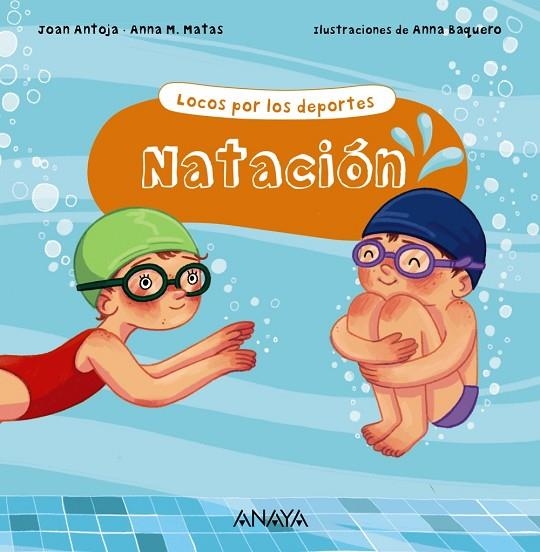 NATACIÓN | 9788469885680 | ANTOJA, JOAN; MATAS, ANNA M. | Llibreria La Gralla | Llibreria online de Granollers