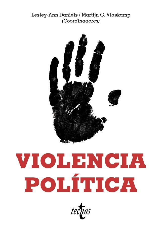 VIOLENCIA POLÍTICA | 9788430981366 | DANIELS, LESLEY-ANN; VLASKAMP, MARTIJN CHRISTIAN; BALCELLS, LAIA;BRADLEY, MIRIAM;CALLE ROBLES, | Llibreria La Gralla | Librería online de Granollers