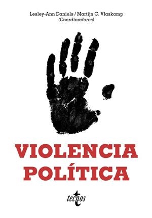 VIOLENCIA POLÍTICA | 9788430981366 | DANIELS, LESLEY-ANN; VLASKAMP, MARTIJN CHRISTIAN; BALCELLS, LAIA;BRADLEY, MIRIAM;CALLE ROBLES, | Llibreria La Gralla | Llibreria online de Granollers