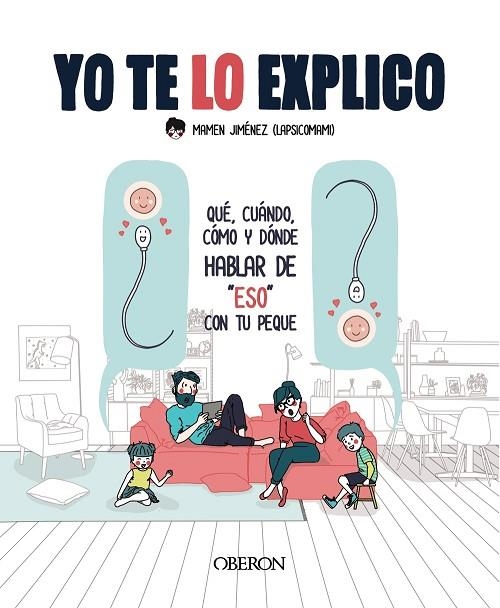 YO TE LO EXPLICO | 9788441543430 | JIMÉNEZ, LAPSICOMAMI, MAMEN | Llibreria La Gralla | Llibreria online de Granollers