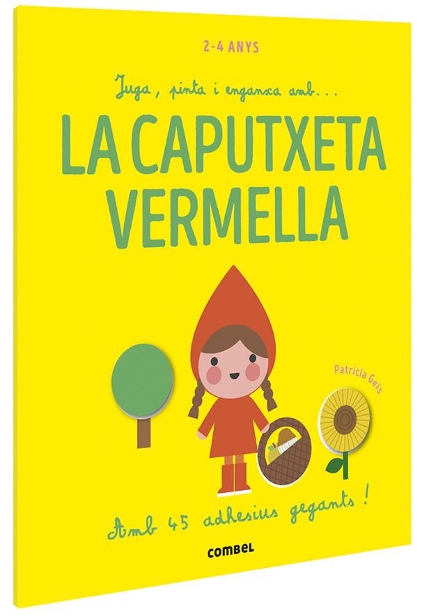 JUGA, PINTA I ENGANXA AMB... LA CAPUTXETA VERMELLA | 9788491016915 | GEIS CONTI, PATRICIA | Llibreria La Gralla | Llibreria online de Granollers