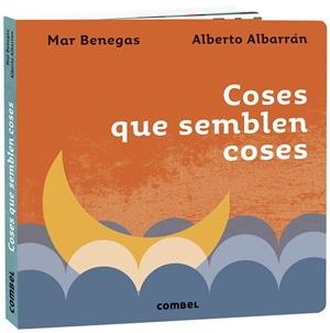 COSES QUE SEMBLEN COSES | 9788491016403 | BENEGAS ORTIZ, MARÍA DEL MAR | Llibreria La Gralla | Librería online de Granollers