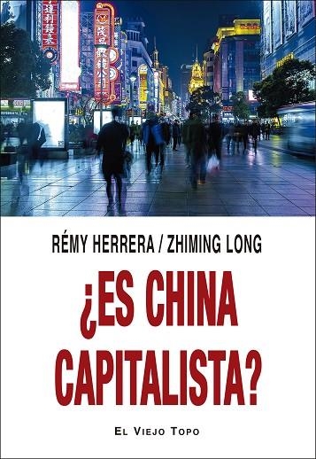 ¿ES CHINA CAPITALISTA? | 9788418550218 | HERRERA, RÉMY; LONG, ZHIMING | Llibreria La Gralla | Librería online de Granollers