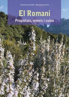 ROMANI, EL. PROPIETATS, REMEIS I CUINA | 9788417116361 | CARBADILLO, ELISENDA; ENRICH, MONTSERRAT | Llibreria La Gralla | Llibreria online de Granollers