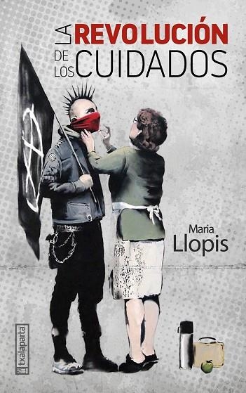 REVOLUCIÓN DE LOS CUIDADOS, LA  | 9788418252365 | LLOPIS NAVARRO, MARÍA | Llibreria La Gralla | Llibreria online de Granollers