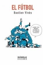 FUTBOL,EL | 9788418320231 | VIVE,BASTIEN | Llibreria La Gralla | Librería online de Granollers