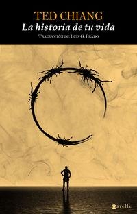 HISTORIA DE TU VIDA, LA | 9788498891355 | CHIANG,TED | Llibreria La Gralla | Librería online de Granollers
