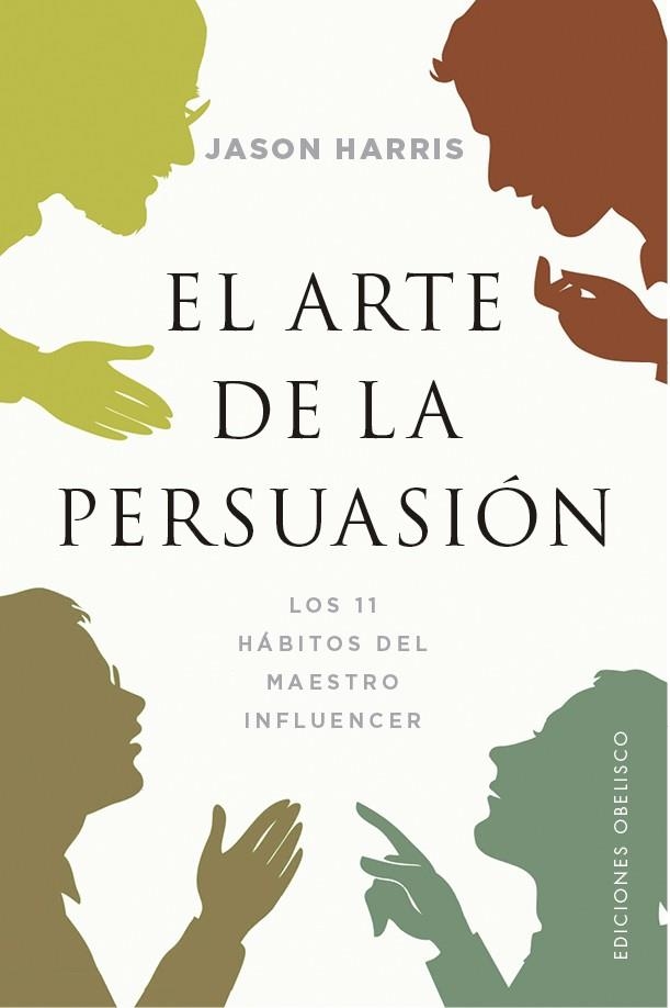 ARTE DE LA PERSUASIÓN, EL  | 9788491116820 | HARRIS, JASON | Llibreria La Gralla | Llibreria online de Granollers
