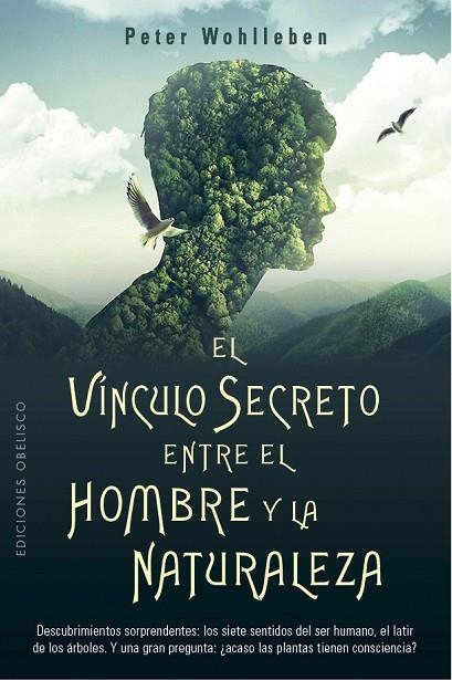 VÍNCULO SECRETO ENTRE EL HOMBRE Y LA NATURALEZA, EL  | 9788491116905 | WOHLLEBEN, PETER | Llibreria La Gralla | Llibreria online de Granollers