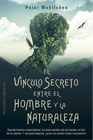VÍNCULO SECRETO ENTRE EL HOMBRE Y LA NATURALEZA, EL  | 9788491116905 | WOHLLEBEN, PETER | Llibreria La Gralla | Librería online de Granollers
