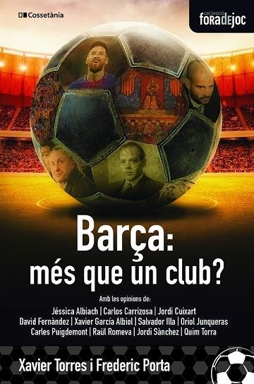 BARÇA, MÉS QUE UN CLUB? | 9788413560274 | PORTA I VILA , FREDERIC; TORRES I LLITERAS , XAVIER | Llibreria La Gralla | Llibreria online de Granollers