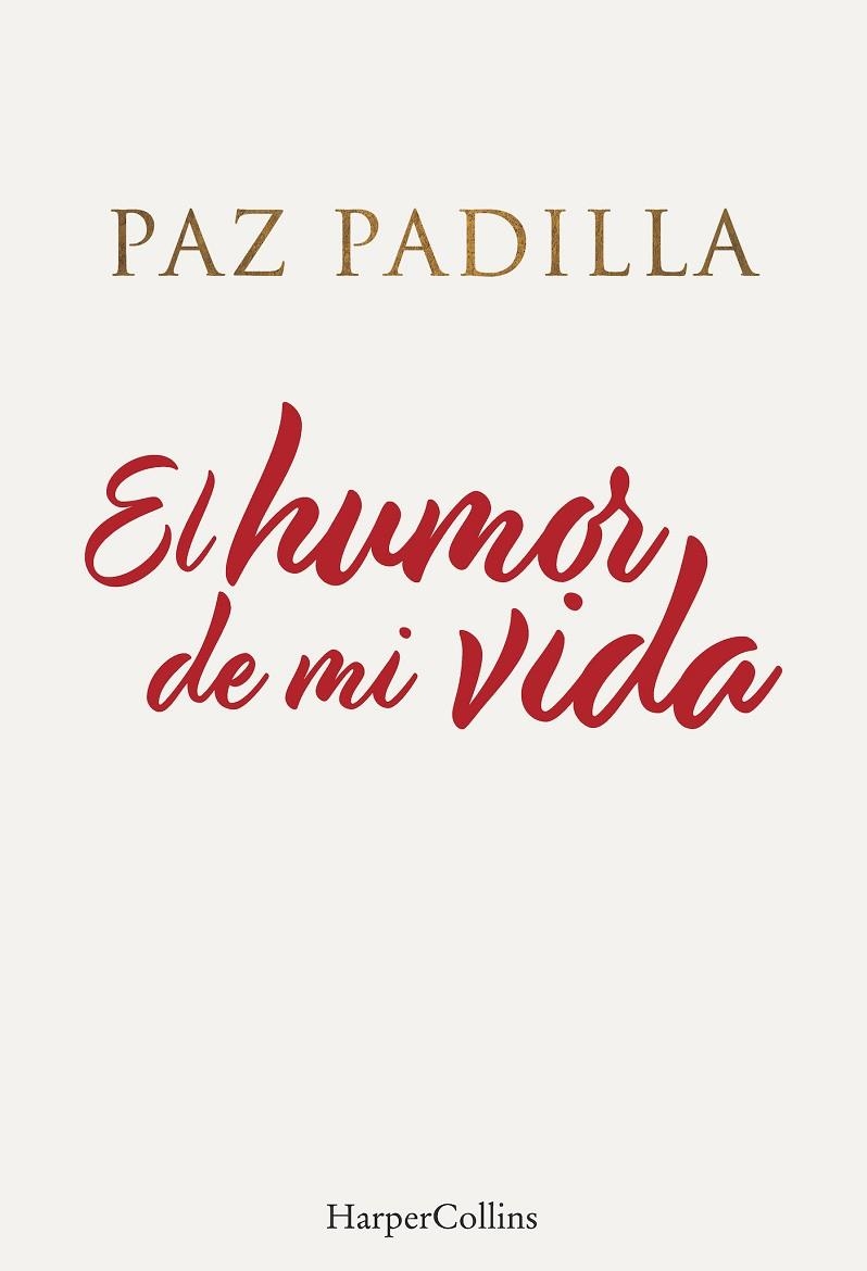 HUMOR DE MI VIDA, EL | 9788491396208 | PADILLA, PAZ | Llibreria La Gralla | Llibreria online de Granollers