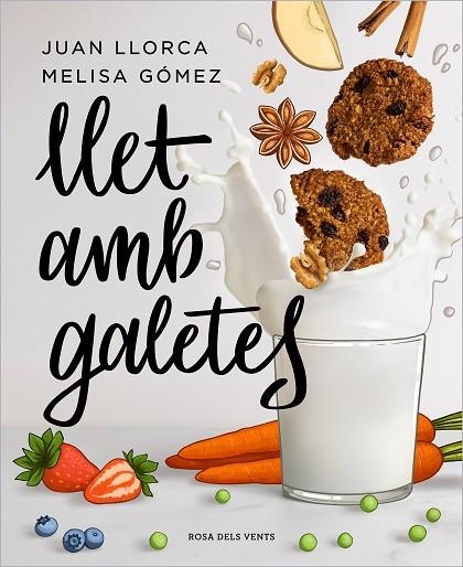 LLET AMB GALETES | 9788418033636 | LLORCA, JUAN/GÓMEZ, MELISA | Llibreria La Gralla | Librería online de Granollers