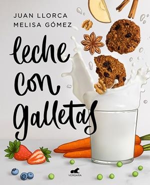 LECHE CON GALLETAS | 9788418045288 | LLORCA, JUAN/GÓMEZ, MELISA | Llibreria La Gralla | Llibreria online de Granollers
