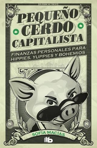 PEQUEÑO CERDO CAPITALISTA (BOLSILLO) | 9788413141893 | MACÍAS, SOFÍA | Llibreria La Gralla | Llibreria online de Granollers