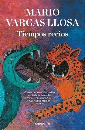 TIEMPOS RECIOS (BOLSILLO) | 9788466355445 | VARGAS LLOSA, MARIO | Llibreria La Gralla | Librería online de Granollers