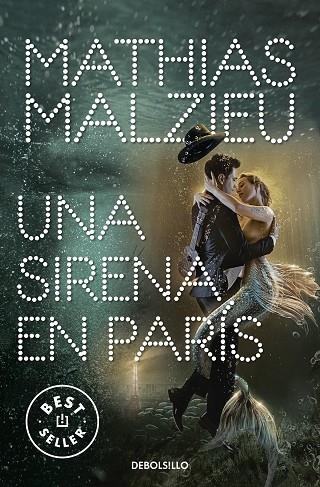 UNA SIRENA EN PARÍS (BOLSILLO) | 9788466354875 | MALZIEU, MATHIAS | Llibreria La Gralla | Librería online de Granollers