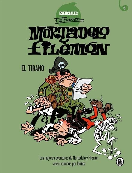 MORTADELO Y FILEMON ESENCIALES 3. EL TIRANO | 9788402424204 | IBÁÑEZ, FRANCISCO | Llibreria La Gralla | Llibreria online de Granollers