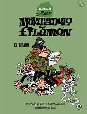MORTADELO Y FILEMON ESENCIALES 3. EL TIRANO | 9788402424204 | IBÁÑEZ, FRANCISCO | Llibreria La Gralla | Librería online de Granollers