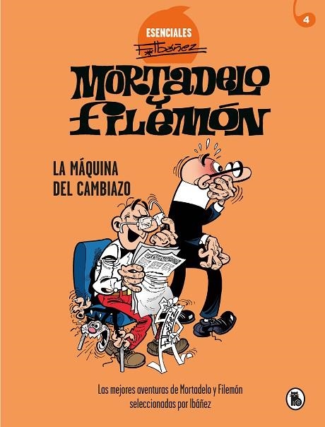 MORTADELO Y FILEMON ESENCIALES 4. LAMÁQUINA DEL CAMBIAZO | 9788402424211 | IBÁÑEZ, FRANCISCO | Llibreria La Gralla | Llibreria online de Granollers