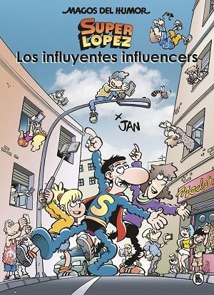 SUPER LOPEZ. LOS INFLUYENTES INFLUENCERS (MAGOS DEL HUMOR SUPERLÓPEZ 207) | 9788402424570 | JAN, | Llibreria La Gralla | Llibreria online de Granollers