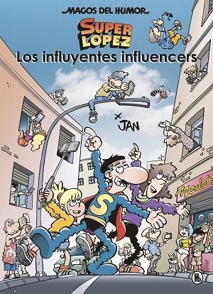 SUPER LOPEZ. LOS INFLUYENTES INFLUENCERS (MAGOS DEL HUMOR SUPERLÓPEZ 207) | 9788402424570 | JAN, | Llibreria La Gralla | Librería online de Granollers