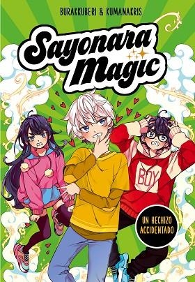 SAYONARA MAGIC 2. UN HECHIZO ACCIDENTADO | 9788418057779 | BURAKKUBERI,/KUMANAKRIS, | Llibreria La Gralla | Librería online de Granollers