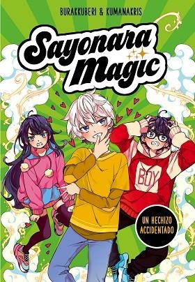 SAYONARA MAGIC 2. UN HECHIZO ACCIDENTADO | 9788418057779 | BURAKKUBERI,/KUMANAKRIS, | Llibreria La Gralla | Llibreria online de Granollers