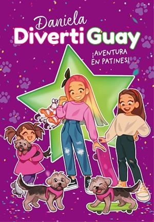 ¡AVENTURA EN PATINES! (DANIELA DIVERTIGUAY 5) | 9788418318719 | DIVERTIGUAY, DANIELA | Llibreria La Gralla | Llibreria online de Granollers