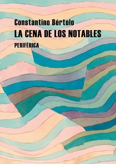 CENA DE LOS NOTABLES, LA | 9788418264887 | BÉRTOLO, CONSTANTINO | Llibreria La Gralla | Librería online de Granollers