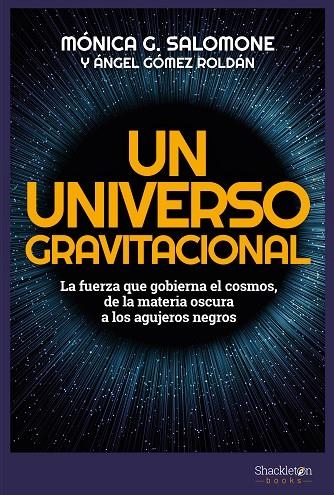 UN UNIVERSO GRAVITACIONAL | 9788413610153 | GONZÁLEZ SALOMONE, MÓNICA/GÓMEZ ROLDÁN, ÁNGEL | Llibreria La Gralla | Llibreria online de Granollers