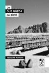 LO QUE QUEDA DEL CINE | 9789508893512 | AUMONT JACQUES | Llibreria La Gralla | Librería online de Granollers